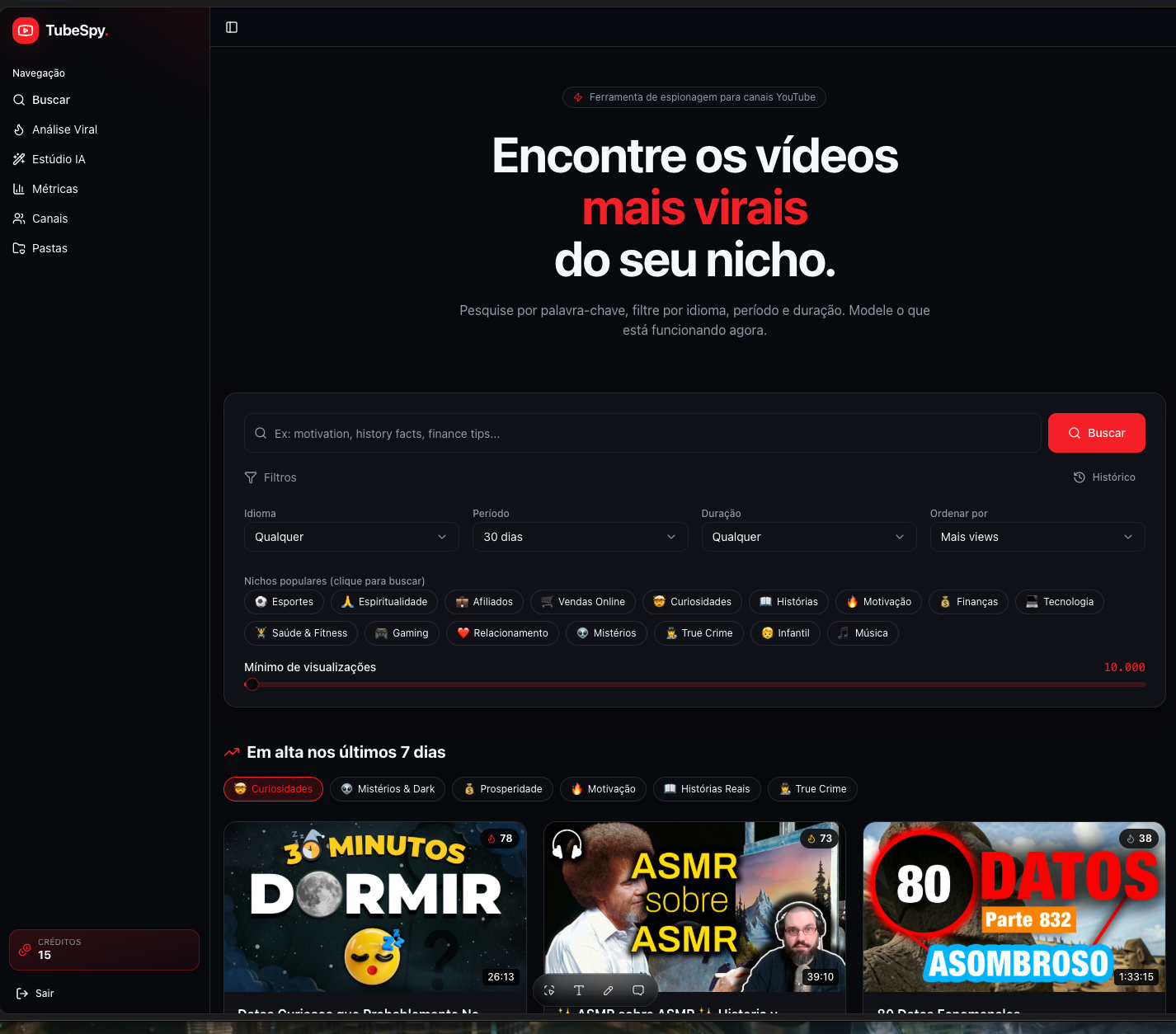 Ache em segundos o que está bombando no seu nicho.